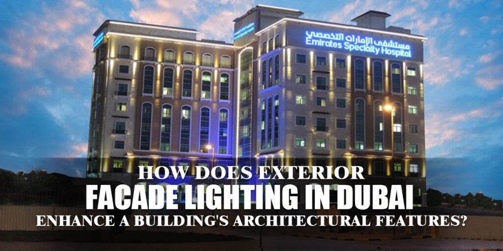 exterior facade lighting dubai