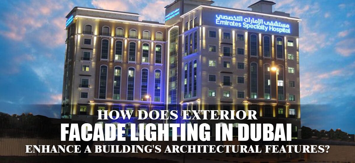 exterior facade lighting dubai