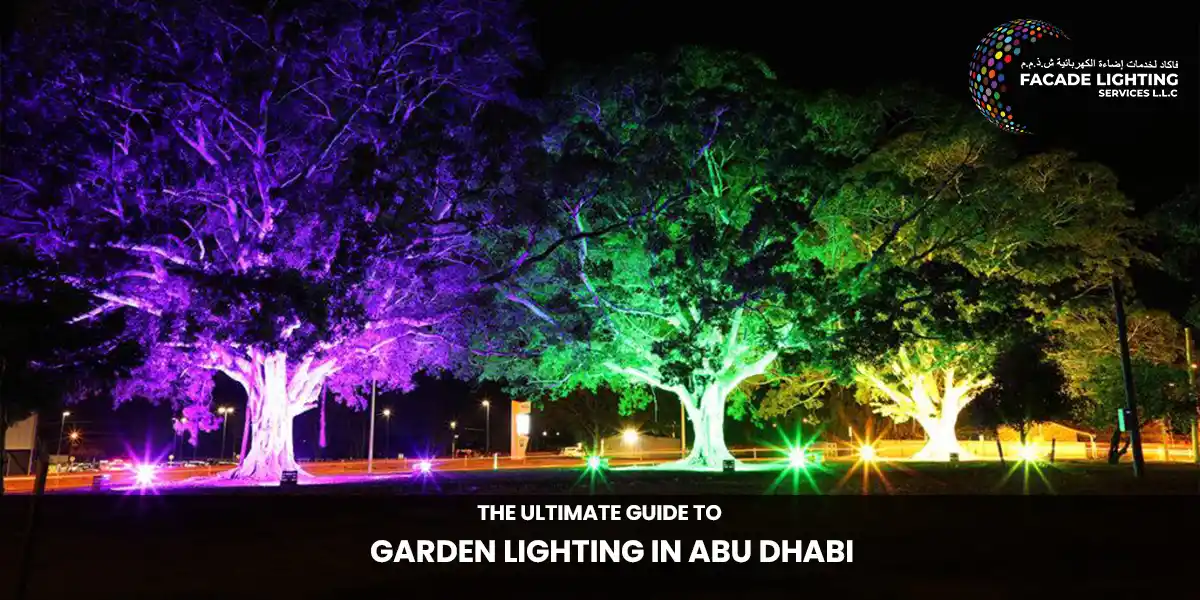 The Ultimate Guide to Garden Lighting in Abu Dhabi