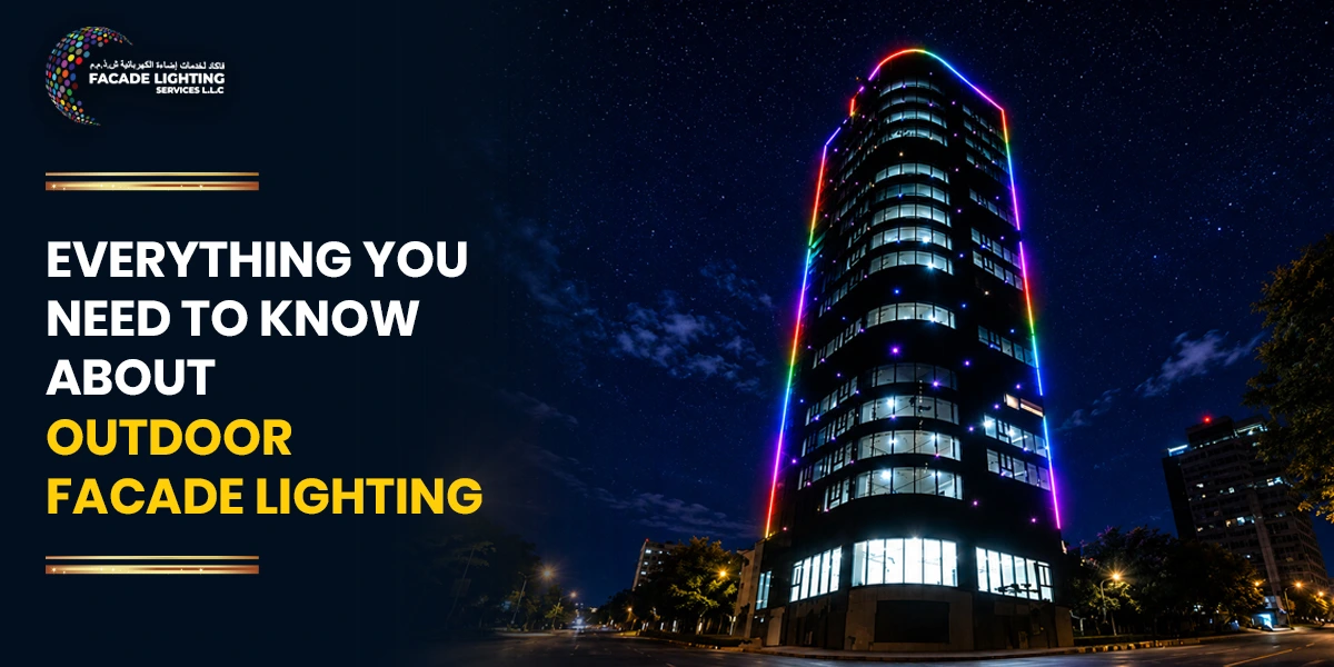 Everything You Need to Know About Outdoor Facade Lighting