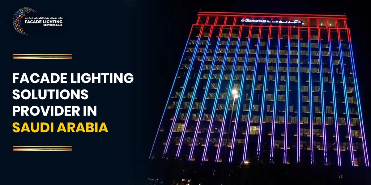 facade lighting solutions provider saudi arabia